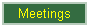 Meetings